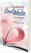 Turn Your Husband Into Your Soul Mate book palatnik